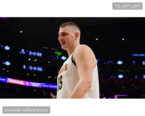 约基奇四节前完成生涯第69次三双 再度展现全能表现